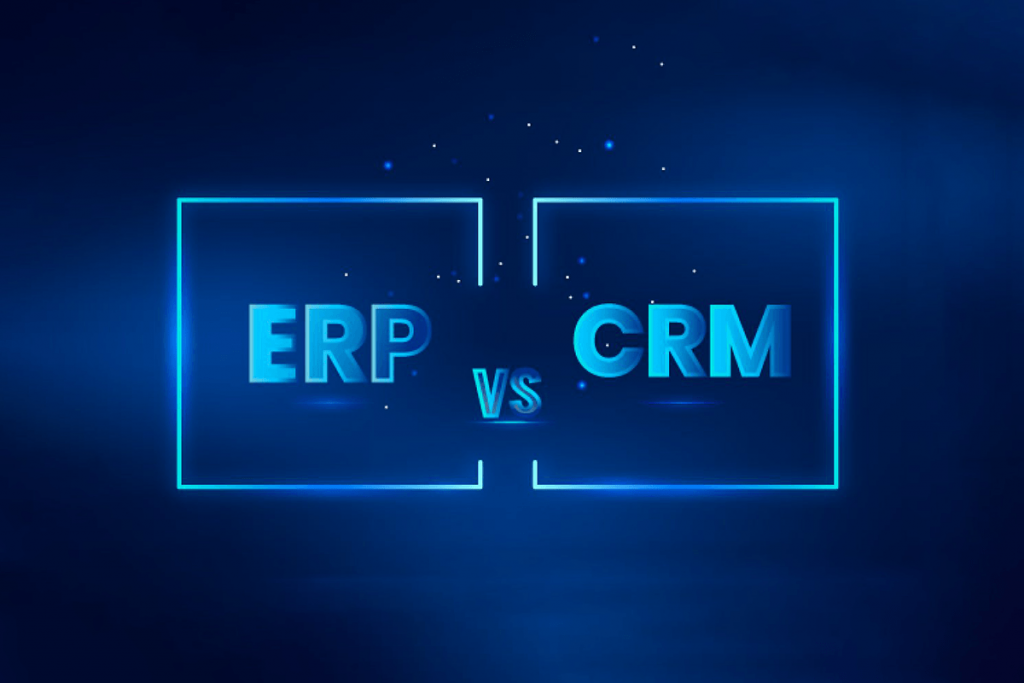 So sánh CRM và ERP: Doanh nghiệp nên chọn hệ thống nào?